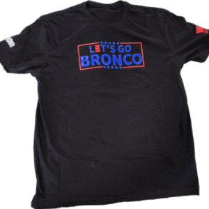 Let's Go Bronco Shirt